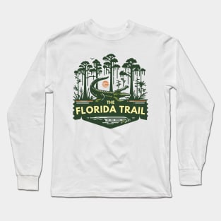 Hike The Florida Trail! Everglades to Pensacola Long Sleeve T-Shirt